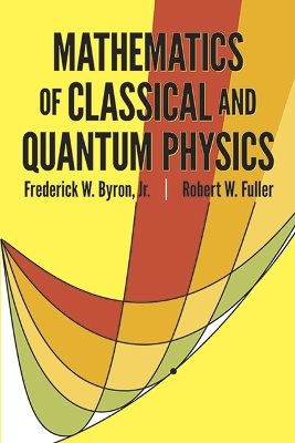 Mathematics of classical and quantum physics