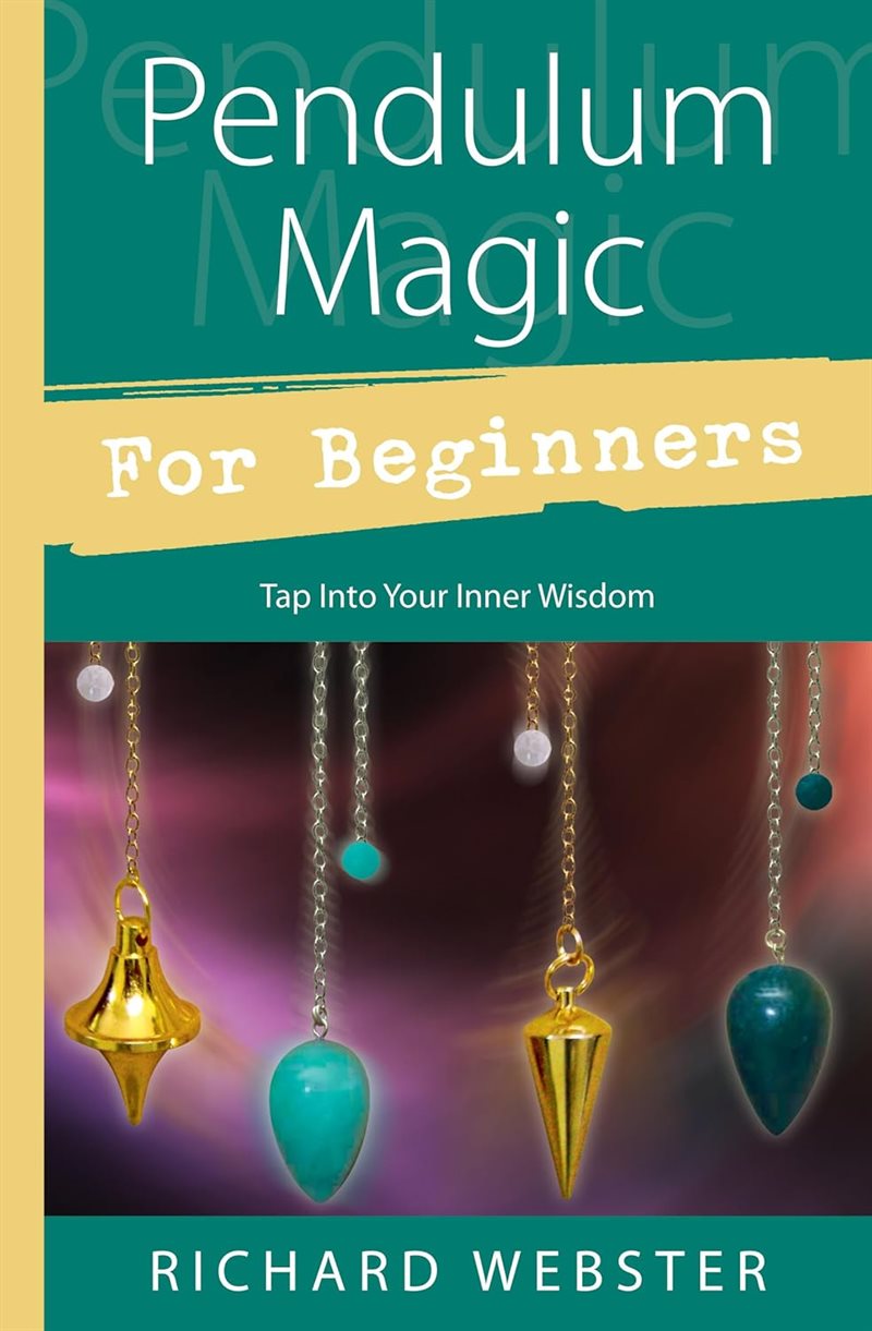 Pendulum magic for beginners - power to achieve all goals