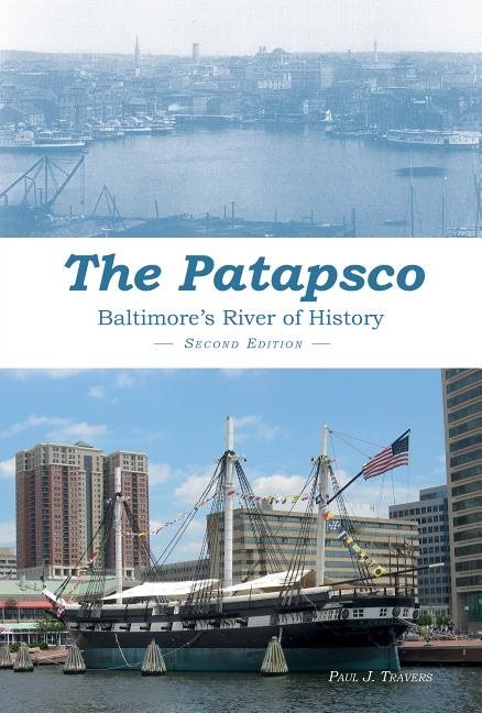 Patapsco - baltimores river of history