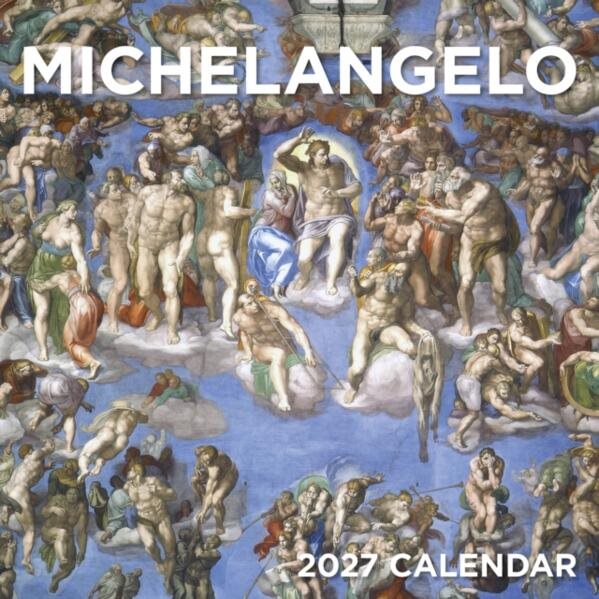 Michelangelo : 2027 Wall Calendar