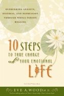 10 Steps To Take Charge Of Your Emotional Life: Overwhelming