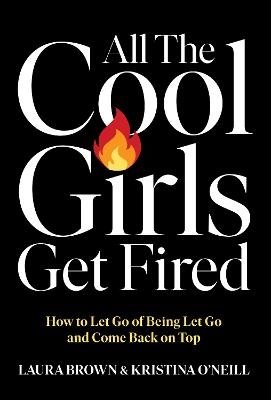 All the Cool Girls Get Fired