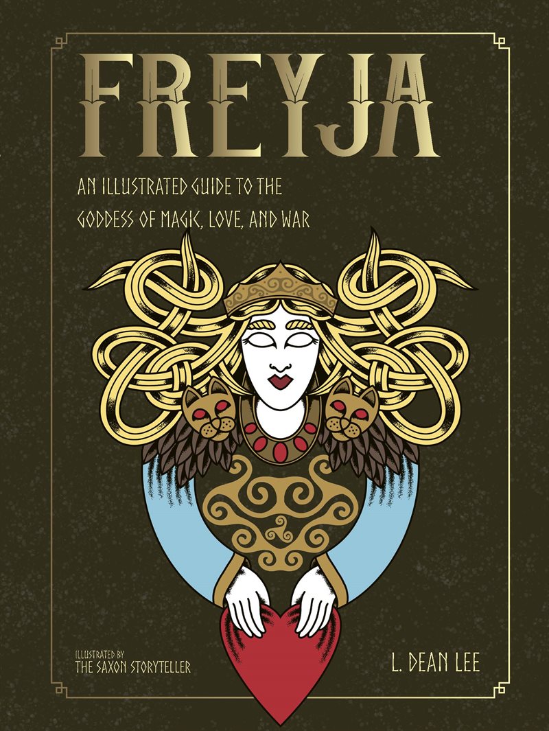 Freyja: An Illustrated Guide to the Goddess of Magic, Love, and War