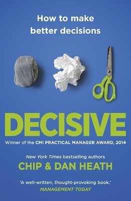 Decisive - how to make better decisions