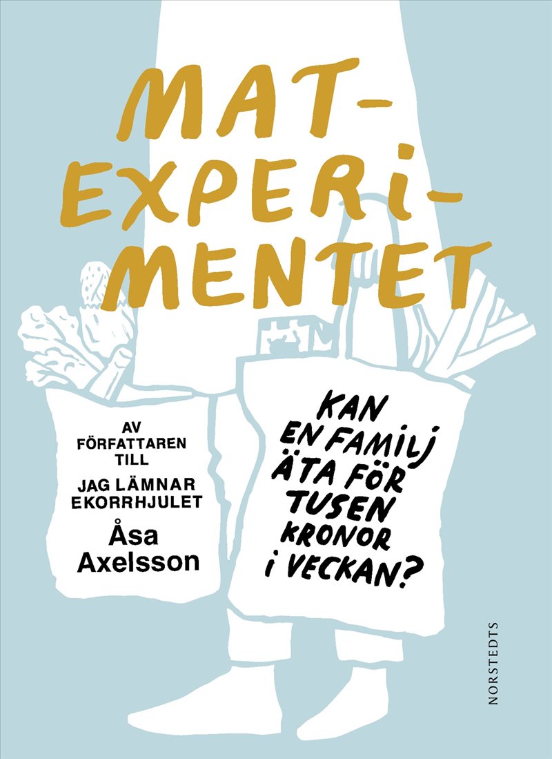 Matexperimentet : Kan en familj äta för tusen kronor i veckan