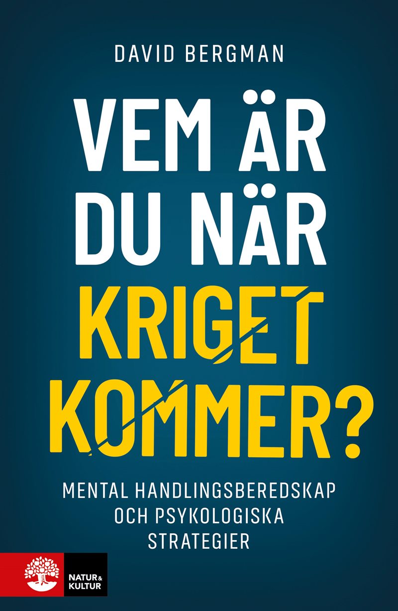 Vem är du när kriget kommer? : mental handlingsberedskap och psykologiska strategier