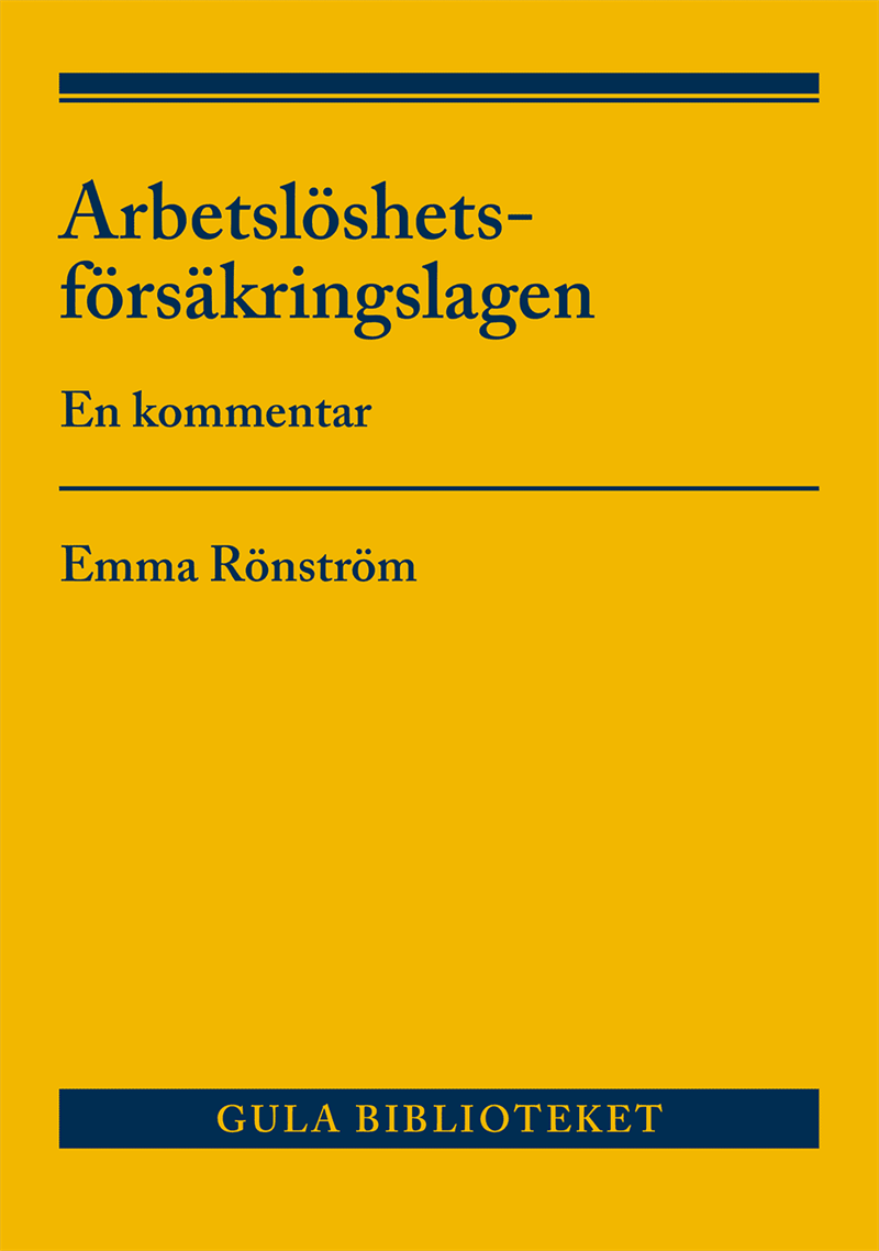Arbetslöshetsförsäkringslagen : En kommentar