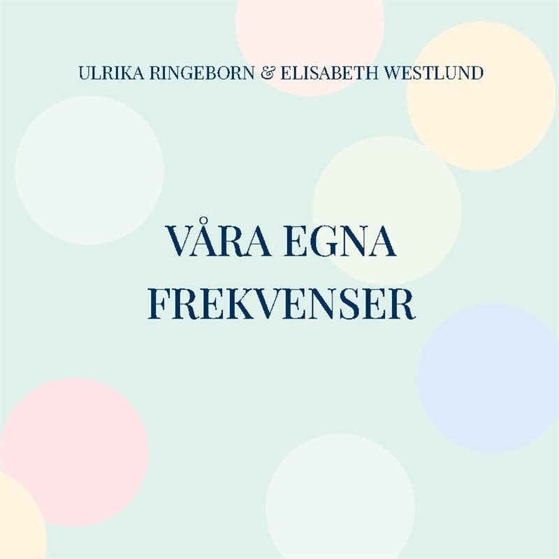 Våra egna frekvenser