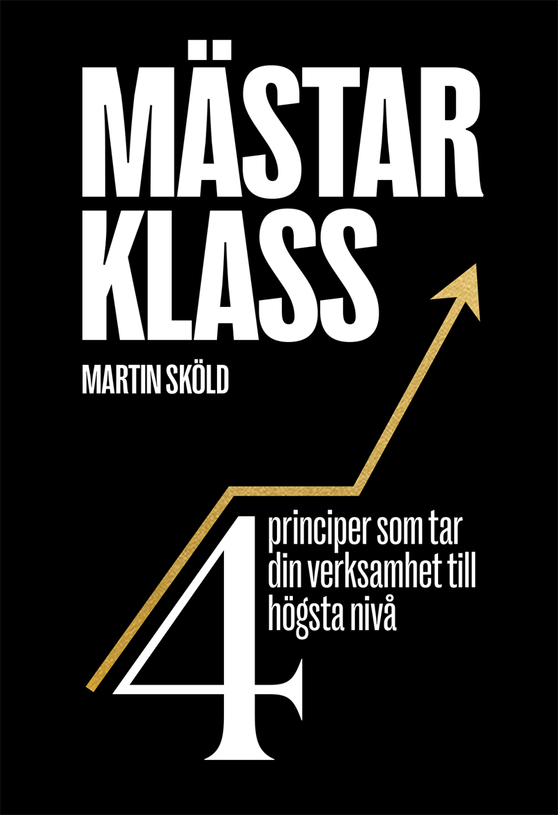 Mästarklass: 4 principer som tar din verksamhet till högsta nivå