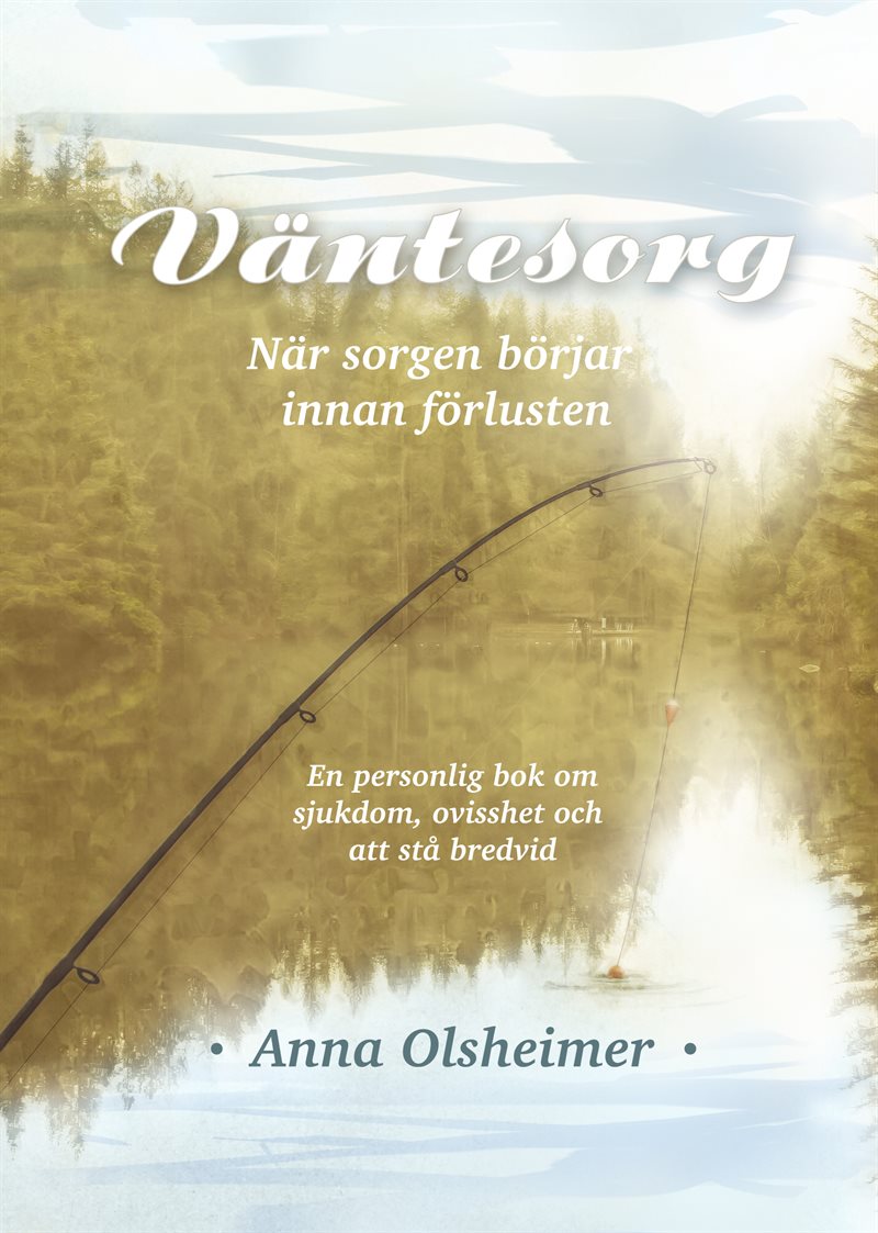 Väntesorg – när sorgen börjar innan förlusten