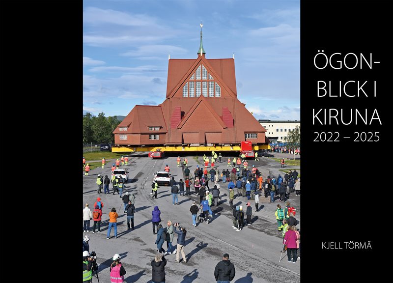 Ögonblick i Kiruna 2022-2025