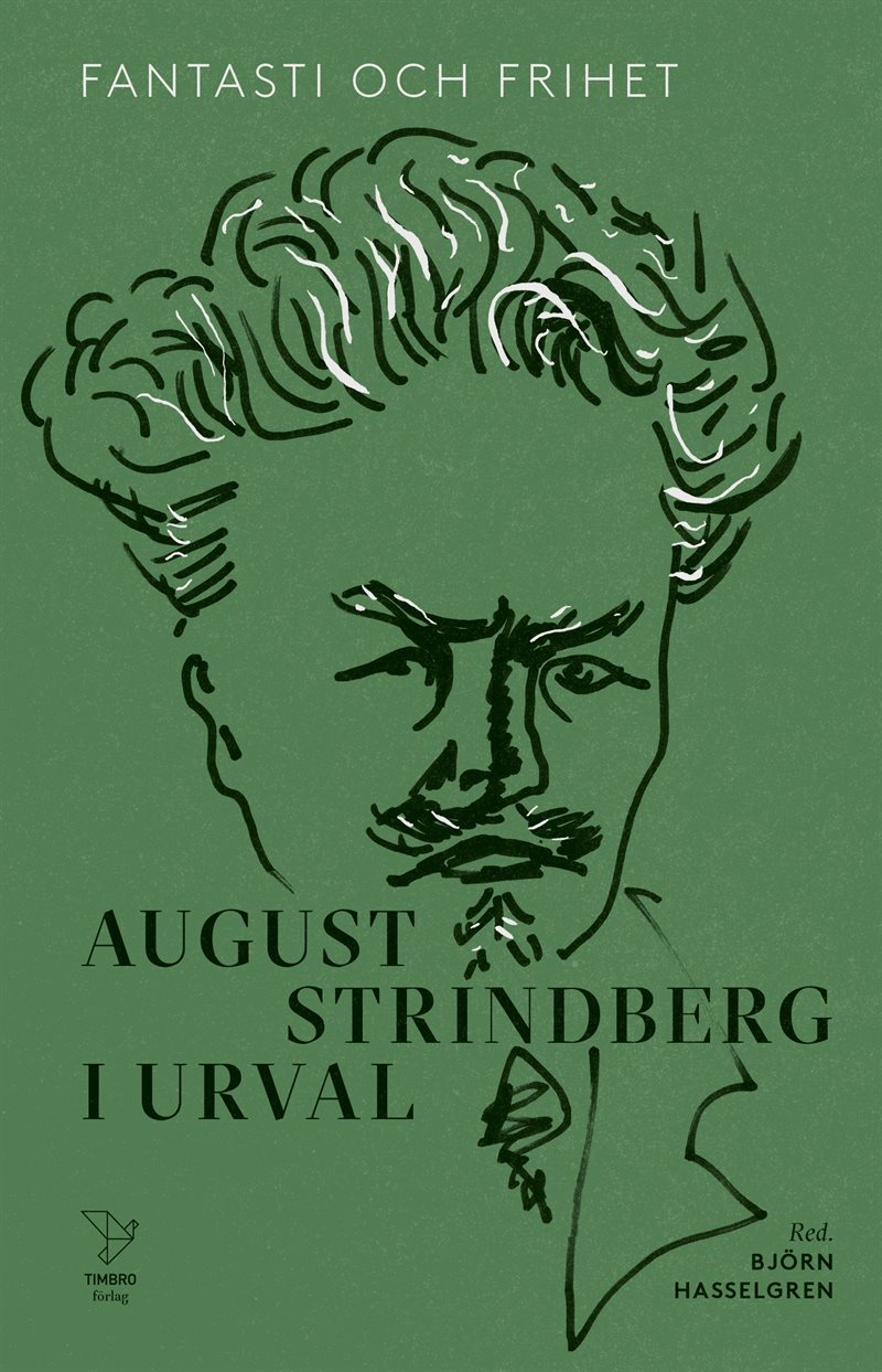 Fantasti och frihet: August Strindberg i urval