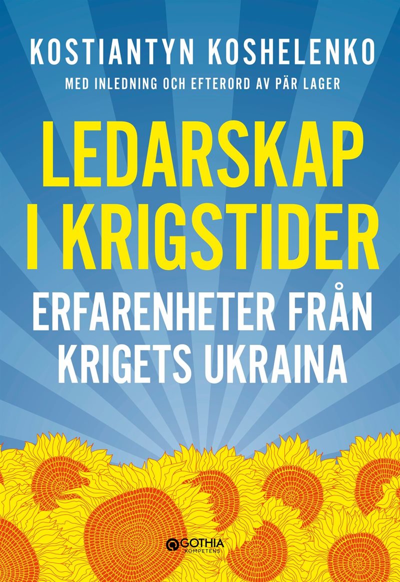 Ledarskap i krigstider : Erfarenheter från krigets Ukraina