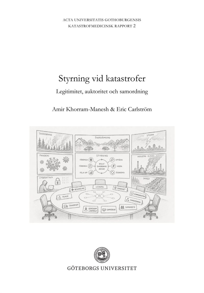 Styrning av katastrofer : legitimitet, auktoritet och samordning