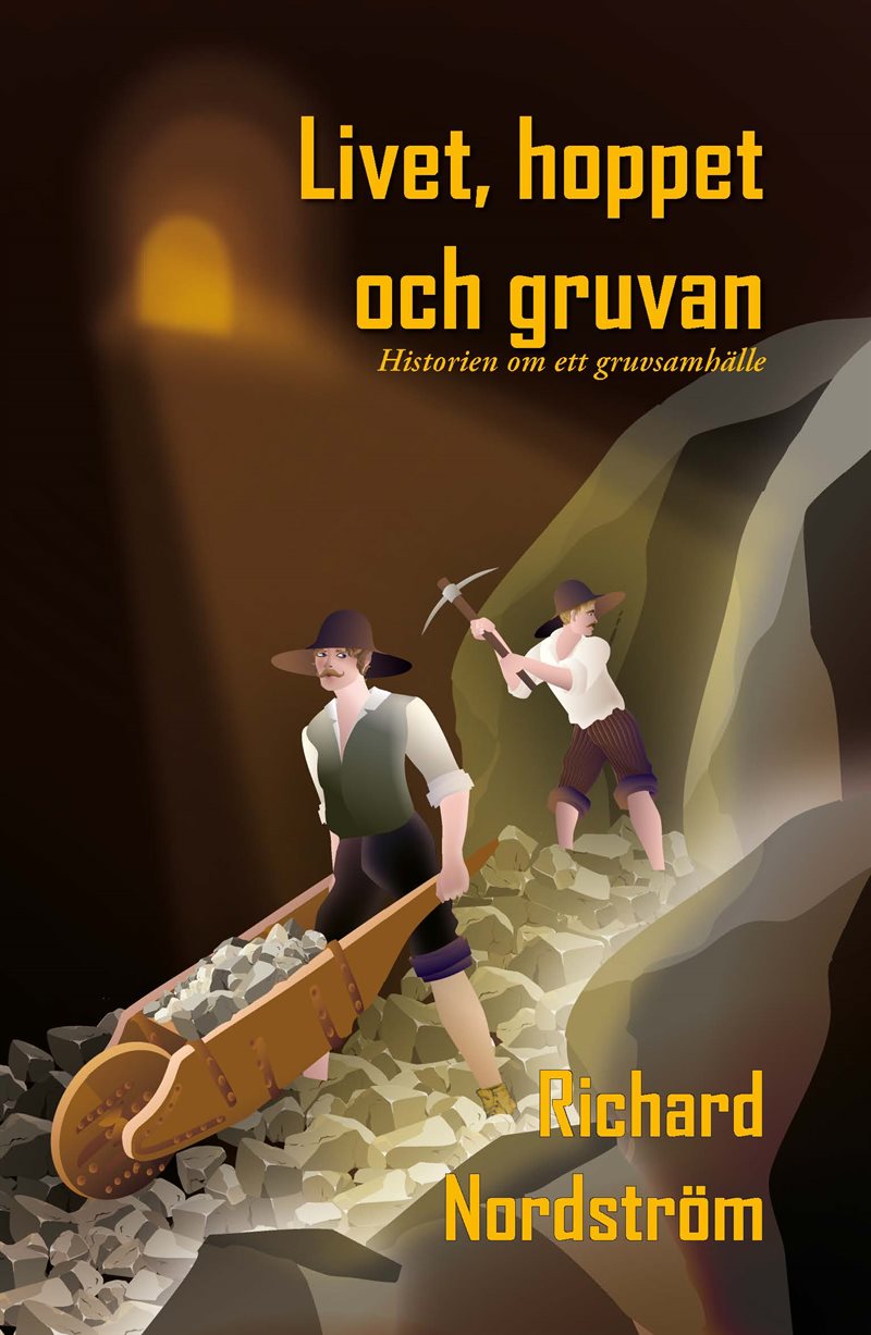 Livet, hoppet och gruvan – Historien om ett gruvsamhälle