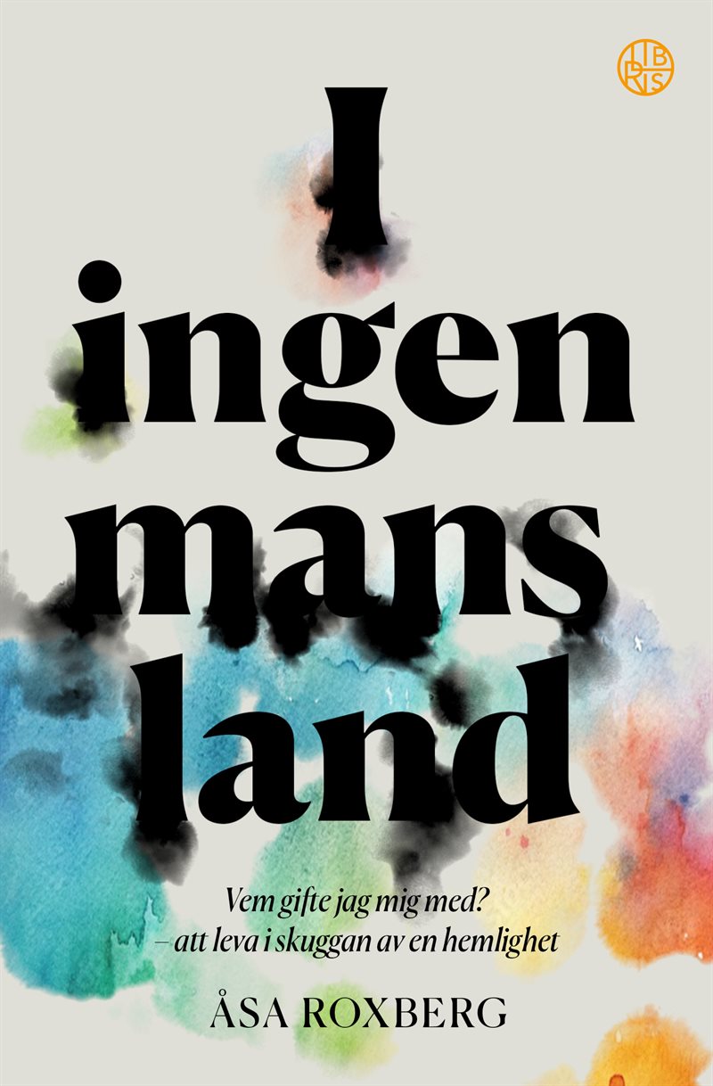 I ingen-mans-land :  att leva i skuggan av en hemlighet