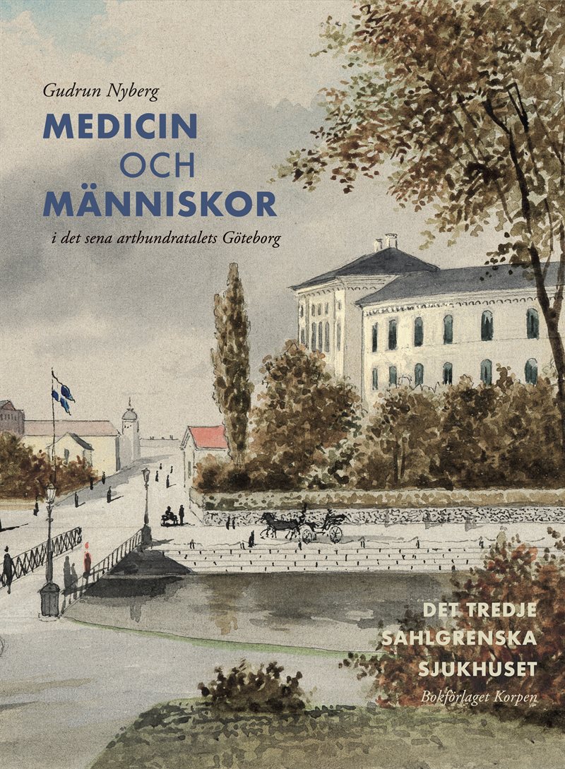 Medicin och människor i det sena artonhundratalets Göteborg