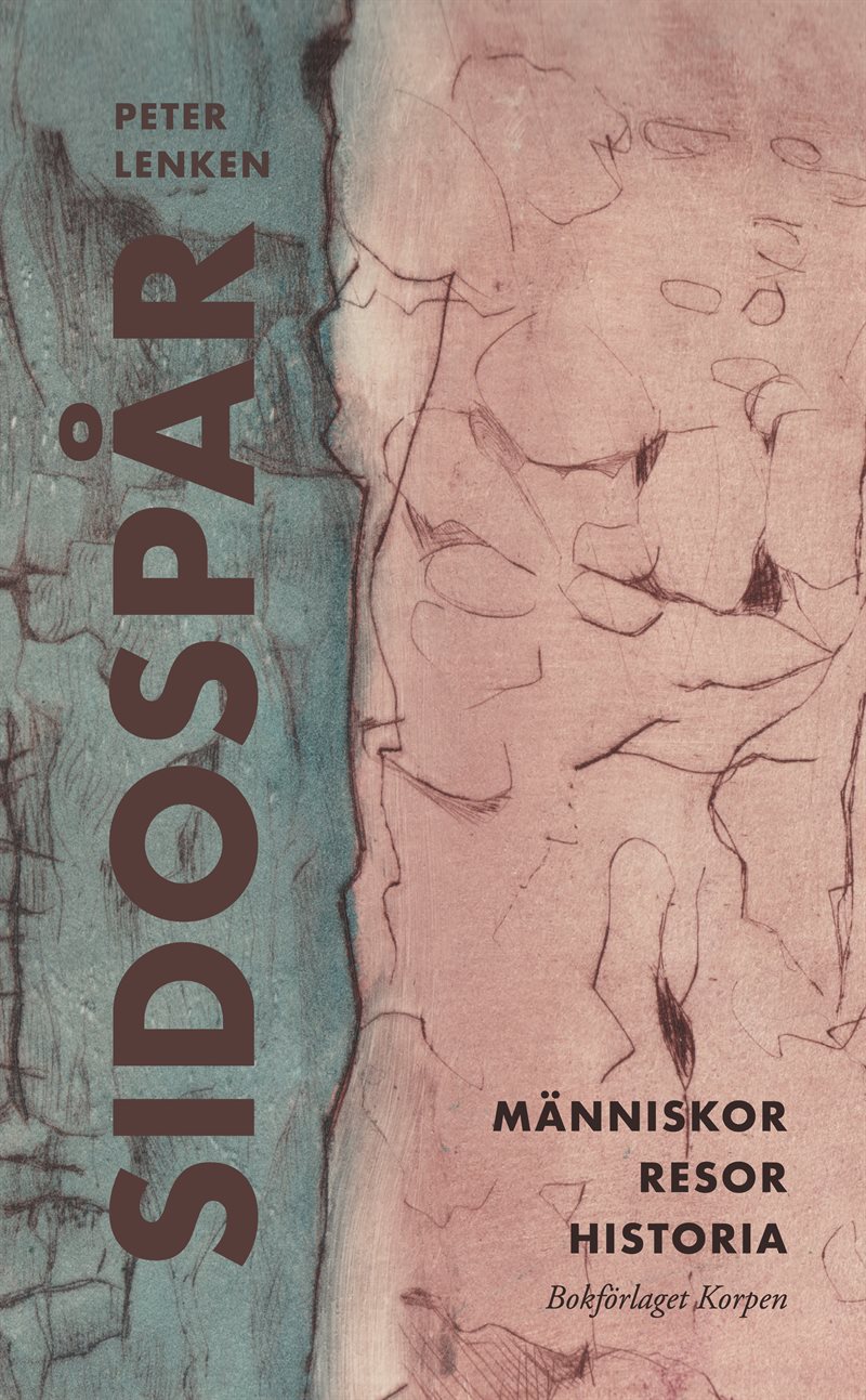 Sidospår. Människor, resor, historia