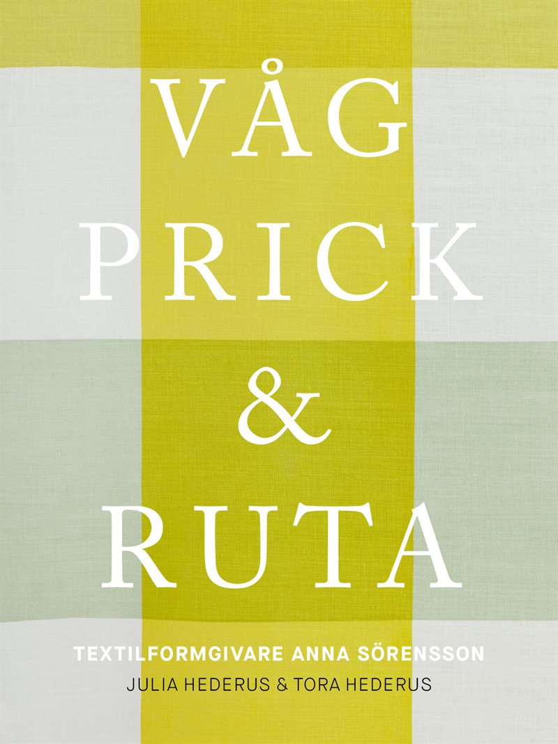 Våg, prick och ruta - Textilformgivaren Anna Sörensson