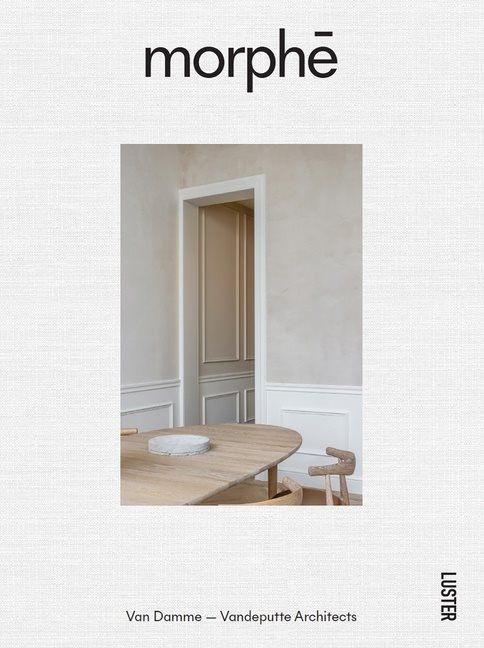Morph? : Van Damme - Vandeputte Architects