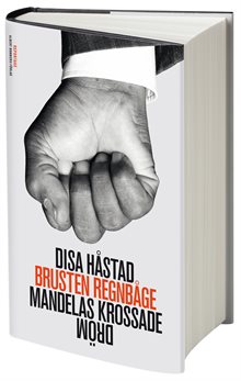 Brusten regnbåge  : Mandelas krossade dröm