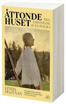 Åttonde huset : till åminnelse av en flicka