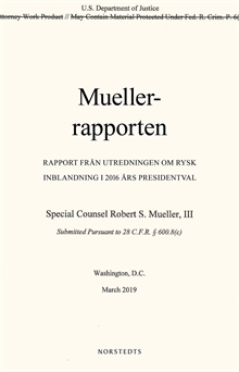 Muellerrapporten : rapport från utredningen om rysk inblandning i 2016 års presidentval
