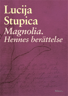 Magnolia. Hennes berättelse