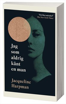 Jag som aldrig känt en man