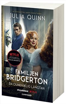 Familjen Bridgerton. En oundviklig längtan
